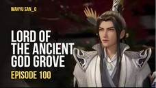 Lord the Ancient God Grove E100 Sub Indo