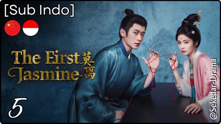 [Sub Indo] T͎h͎e͎ ͎F͎i͎r͎s͎t͎ ͎J͎a͎s͎m͎i͎n͎e͎ – Eps. 05 (2026)