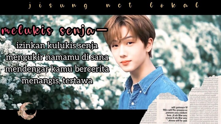 [FMV] melukis senja—jisung lokal