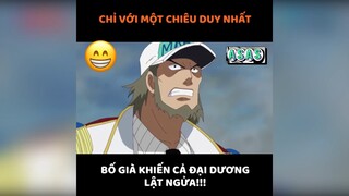 Bố già khiến cả đại dương lật ngửa 1 #reviewanime