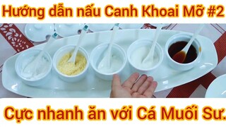 Hướng dẫn nấu canh Khoai Mỡ cực nhanh ăn với Cá Muối Sư #2