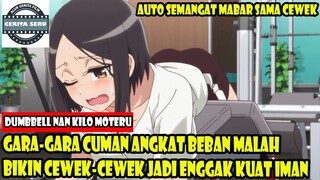 GARA-GARA CUMAN ANGKAT BEBAN MALAH BIKIN CEWEK-CEWEK JADI ENGGAK KUAT IMAN - ALUR CERITA ANIME