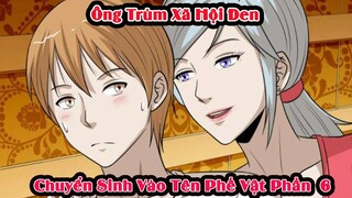 Review Truyện | Ông Trùm Trọng Sinh Vào Cậu Bé 16 Tuổi  | Phần 6 | Tóm Tắt Truyện Tranh