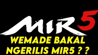 MIR5 BAKAL RILIS ? BAKAL ADA FITUR NFT/P2E ? PAKE UNREAL ENGINE 5 ?  - MIR 5 GAME NFT/P2E