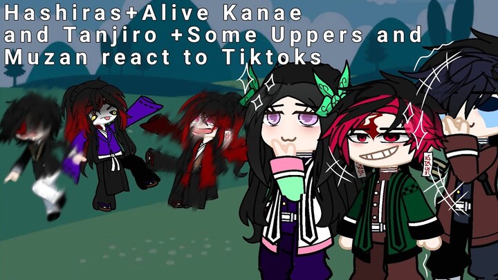 ||Hashiras+Alive Kanae and Tanjiro+Some Uppermoons and Muzan react to Tiktoks||Gacha Nox||