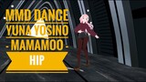 MMD DANCE YUNA YOSINO - MAMAMOO - HIP