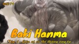 Baki Hanma Tập 1 - Ai có thể thắng ông ta