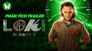 GIẢI MÃ CÁC CHI TIẾT THÚ VỊ TRONG TRAILER LOKI (MÙA 2)