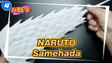[NARUTO] Samehada In NARUTO| Turn White Paper Into Weapons Together!_4