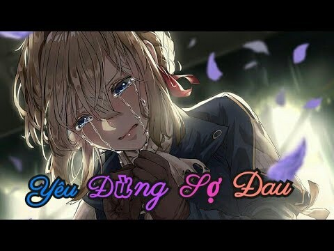 [AMV] | Yêu Đừng Sợ Đau