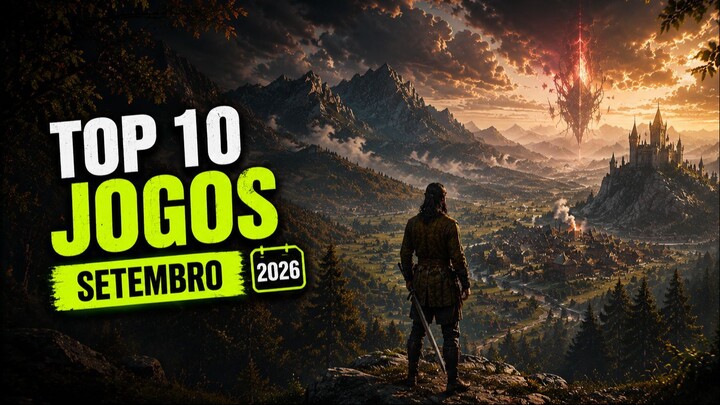 TOP 10 JOGOS IMPERDÍVEIS DE SETEMBRO DE 2026