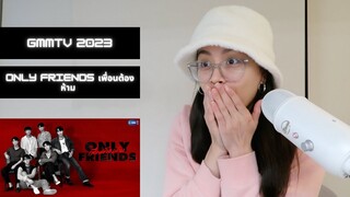 Only Friends เพื่อนต้องห้าม | GMMTV 2023 | REACTION