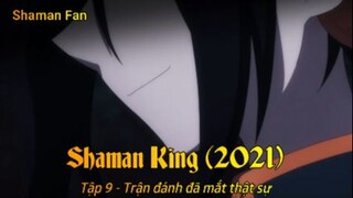 Shaman King (2021) Tập 9 - Trận đánh đã mắt thật sự