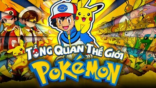 POKEMON| TỔNG QUAN THẾ GIỚI TUỔI THƠ KỲ DIỆU CỦA POKEMON!