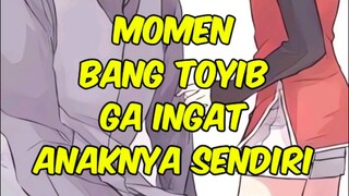 ketika si toyib ga ingat anaknya sendiri 🗿