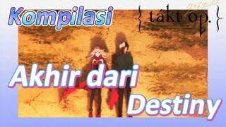[Takt Op. Destiny] Kompilasi | Akhir dari Destiny