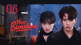 𝐘𝐨𝐮𝐫 𝐒𝐮𝐧𝐬𝐡𝐢𝐧𝐞 [𝐞𝐧𝐠 𝐬𝐮𝐛] 𝐞𝐩06