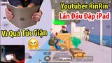 Lần Đầu Youtuber RinRin ĐẬP IPAD Vì Quá Tức Giận. Lỗi Game Vô Cùng Ức Chế | PUBG Mobile