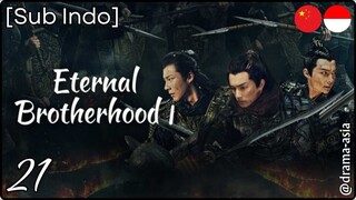 [Sub Indo] Eternal Brotherhood S.1 - Eps. 21 (2024)
