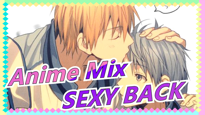 Anime Mix|[Karakter Pria]SEXY BACK