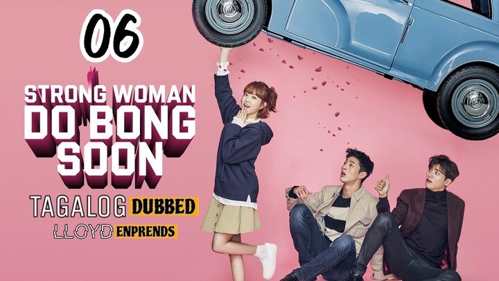 Strong Woman Do Bong Soon episode 6 tagalog dub / dubbed 2017 • Romance