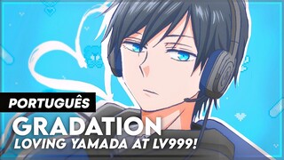 "GRADATION" - LOVING YAMADA AT LV999! OPENING FULL (OP FULL) EM PORTUGUÊS | LEGENDADO - TRADUÇÃO