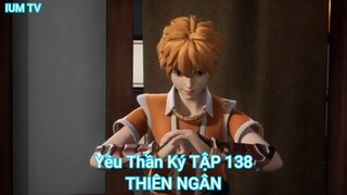 Yêu Thần Ký TẬP 138-THIÊN NGÂN