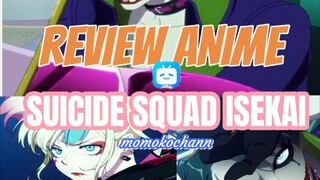 REVIEW ANIME SUICIDE SQUAD ISEKAI