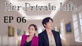 Her Private Life EP 06 (Sub Indo)