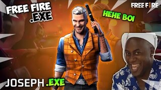 FREE FIRE.EXE - Joseph Exe