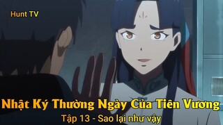 Nhật Ký Thường Ngày Của Tiên Vương Tập 13 - Sao lại khó vậy