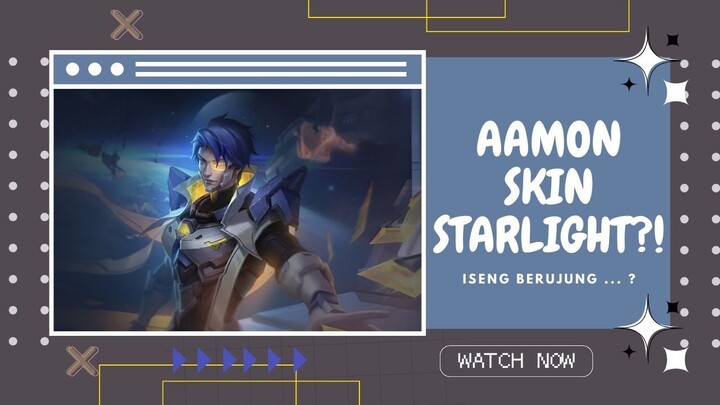 Aamon Skin Starlight?! | Iseng Berujung ... ? - Mobile Legend