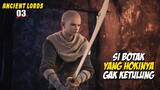 Lord Botak Beban Berhasil Menyelamatkan Jiang Zhiwei - Ancient Lords Episode 03