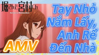 (Horimiya, AMV) Tay Nhỏ Nắm Lấy, Anh Rể Đến Nhà