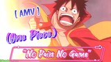 [AMV]One piece#No Pain No Game#