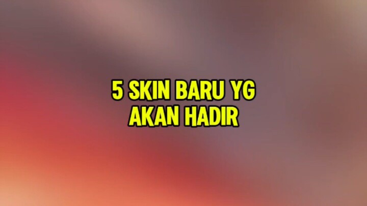 5 skin baru yg akan hadir #mlbb #skinbaru #updatemlbb