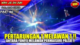 PERTARUNGAN PALING SENGIT MELAWAN RAJA TERAKHIR !! - Alur Cerita Donghua #WJZZ PART 46