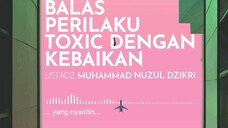 Balas Perilaku Toxic Dengan kebaikan