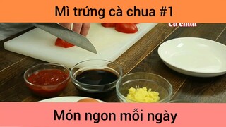 Mì trứng cà chua p1