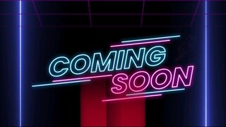 Coming soon in youtube