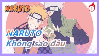 [Naruto] Kakashi & Naruto/Những phân cảnh ngọt ngào - Không sao đâu_1