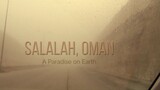 Salalah, Oman; A Paradise on Earth