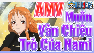 [Đảo Hải Tặc] AMV | Muôn Vàn Chiêu Trò Của Nami