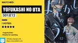 Yofukashi No Uta Episode 12 sub indo