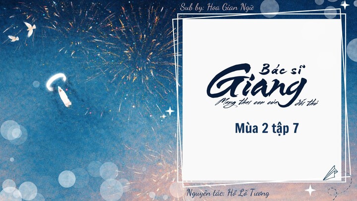 KTT BÁC SĨ GIANG MANG THAI CON CỦA ĐỐI THỦ---MÙA 2 TẬP 7