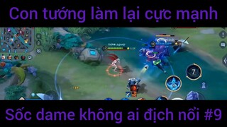 Con tướng làm lại cực mạnh sốc dame #9