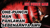 [One-Punch Man AMV] Pahlawan Sebenarnya_1
