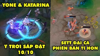 TOP khoảnh khắc điên rồ nhất LMHT #87: Yone và Katarina ý trời sắp đặt 10/10 - Sett phiên bản tí hon