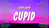 FIFTY FIFTY - CUPID || Best Hits OPM Rap 2023 Playlist || OPM Rap Trends 2023