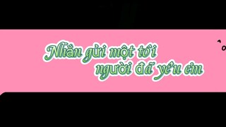 Nhắn gửi một tôi , người đã yêu em.  -- full movie vietsub